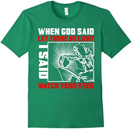 Mens When God Said Let There Be Light I Said Watch Your Eyes 3XL Kelly Green