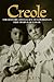 Creole: The History and Legacy of Louisiana's Free People of Color