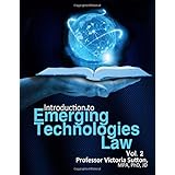 Emerging Technologies Law: Vol. 2 (Volume 2)