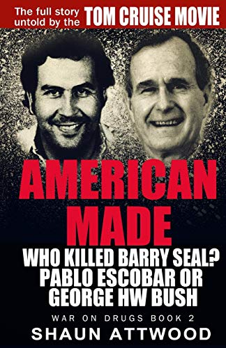 American Made: Who Killed Barry Seal? Pablo Escobar or George HW Bush (War on Drugs) - //coolthings.us