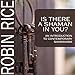 Is There a Shaman in You: An Introduction to Contemporary Shamanism by 