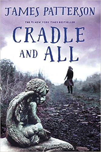 Cradle and All, by James Patterson Cradle and All, by James Patterson