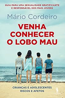 Livro Venha Conhecer o Lobo Mau – Crianças e Adolescentes: Riscos e Afectos