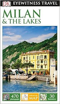 DK Eyewitness Travel Guide Milan and the Lakes, by DK Travel