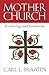 Mother Church: Ecclesiology and Ecumenism