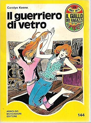 Carolyn Keene - Il guerriero di vetro (1979)