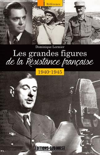 Les  grandes figures de la Résistance française