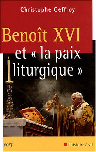 Benoît XVI et la paix liturgique