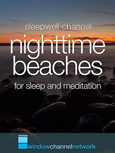 Nighttime Beaches for sleep and meditation