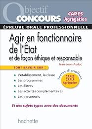 Agir en fonctionnaire de l'État et de façon éthique et responsable