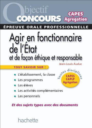 Agir en fonctionnaire de l'État et de façon éthique et responsable