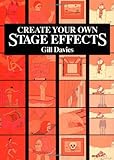 Create Your Own Stage Effects (Create Your Own Stage Series)