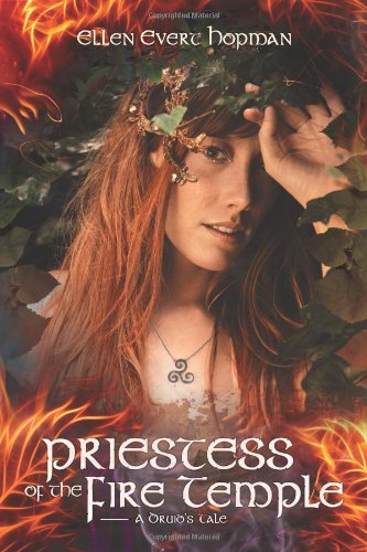 Priestess of the Fire Temple: A Druid's Tale by Ellen Evert Hopman
