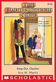 Keep Out, Claudia! (Baby-Sitters Club) by Ann M. Martin front cover