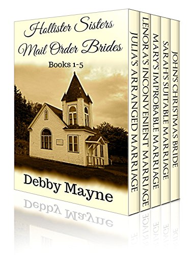 Hollister Sisters, Mail-Order Brides: Five historical romance short stories by Debby Mayne