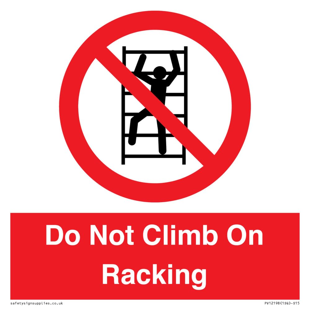 Do Not Climb On Racking Sign - 150x150mm - S15