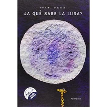 ¿A qué sabe la luna? (libros para soñar)