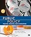 Public Policy: Politics, Analysis, and Alternatives