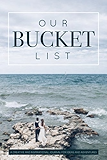 Our Bucket List: A Creative and Inspirational Journal for Ideas and Adventures for Couples