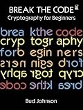 Break the Code: Cryptography for Beginners (Dover Children's Activity Books)