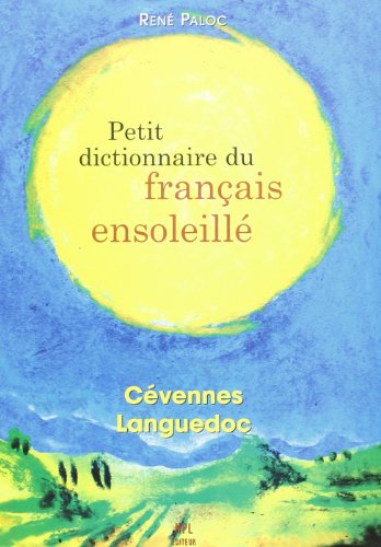 Petit dictionnaire du français ensoleillé