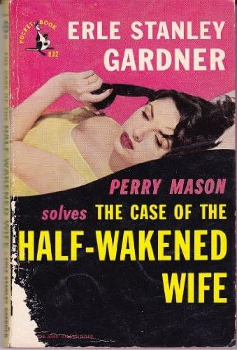 The Case of the Half-Wakened Wife (A Perry Mason Mystery) Mass Market Paperback – March 13, 1991