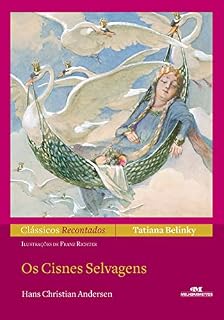 Livro Os cisnes selvagens (Clássicos recontados)