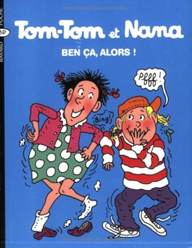 Download Tom-Tom et Nana, Tome 33 : Ben ça, alors ! PDF