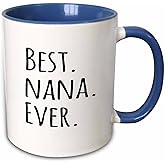 3dRose Best Nana Ever - Gifts for Grandmothers - Grandma nicknames - black text - family gifts 11oz Two-Tone Blue Mug