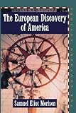 The European Discovery of America: Vol 2, The Southern Voyages A.D. 1492-1616