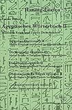 Agyptisches Worterbuch II: Mittleres Reich und Zweite Zwischenzeit (Kulturgeschichte Der Antiken Welt)