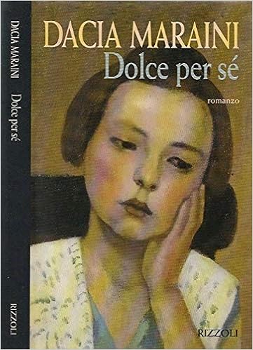 Dacia Maraini - Dolce per se (1997)