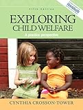 Exploring Child Welfare: A Practice Perspective (5th Edition)