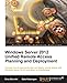 Windows Server 2012 Unified Remote Access Planning and Deployment by Erez Ben-Ari, Bala Natarajan