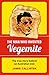 The Man Who Invented Vegemite: The True Story behind an Australian Icon by Jamie Callister