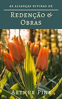 Livro As Alianças Divinas: De Redenção e de Obras