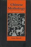 Chinese Mythology : An Introduction, Birrell, Anne M., 0801845955