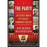 The Party: The Secret World of China's Communist Rulers
