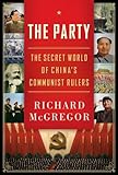 The Party: The Secret World of China's Communist Rulers cover