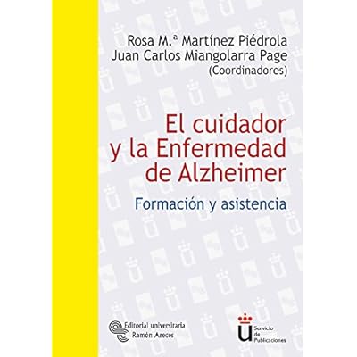 El cuidador y la Enfermedad de Alzheimer: Formación y asistencia (Universidad Rey Juan Carlos) El cuidador y la Enfermedad de Alzheimer: Formación y asistencia (Universidad Rey Juan Carlos)