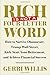 Rich Is Not a Four-Letter Word: How to Survive Obamacare, Trump Wall Street, Kick-start Your Retirement, and Achieve Financial Success