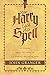 How Harry Cast His Spell: The Meaning Behind the Mania for J. K. Rowling's Bestselling Books