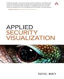 Applied Security Visualization Applied Security Visualization