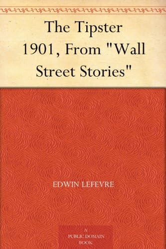 The Tipster 1901, From "Wall Street Stories"