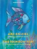 Arc-En-Ciel = The Rainbow Fish: French English Edition (French and English Edition) by