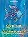 Arc-En-Ciel = The Rainbow Fish: French English Edition (French and English Edition) by