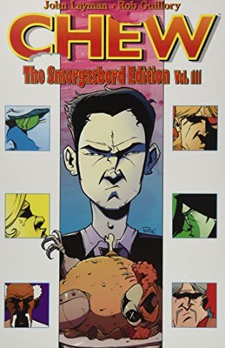 Chew Smorgasbord Edition Volume 3: The Smorgasbord Edition (CHEW SMORGASBORD ED HC)