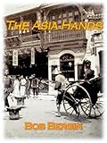 The Asia Hands:  OSS Operators in Southeast Asia and China (The Operators Book 3)