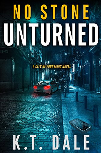 No Stone Unturned (City of Fountains) (Volume 2)