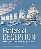 Masters of Deception: Escher, Dali & the Artists of Optical Illusion